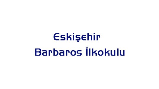 Eskişehir Barbaros İlkokulu
